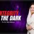ACS 13 September “Integrity in the Dark”